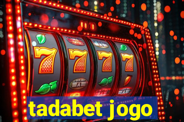 tadabet jogo