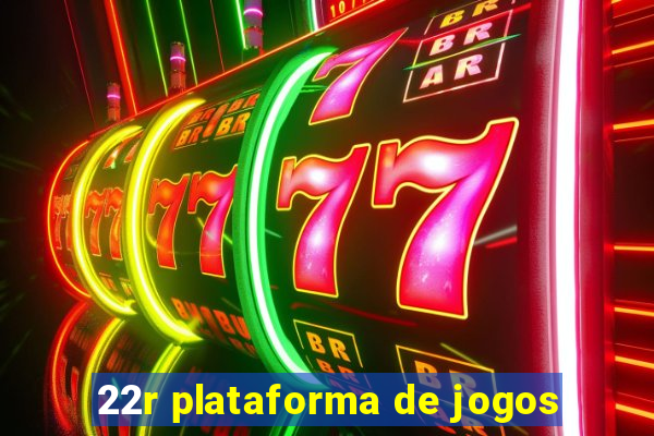 22r plataforma de jogos