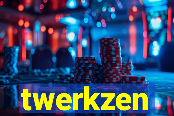 twerkzen