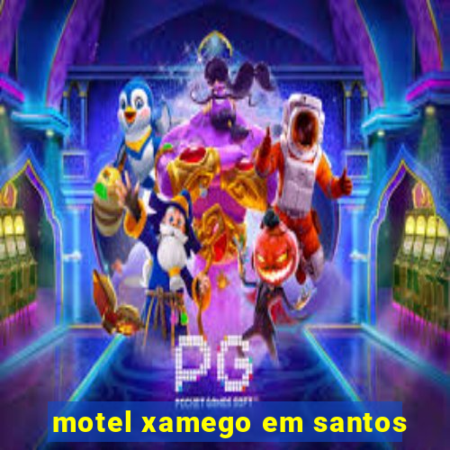 motel xamego em santos