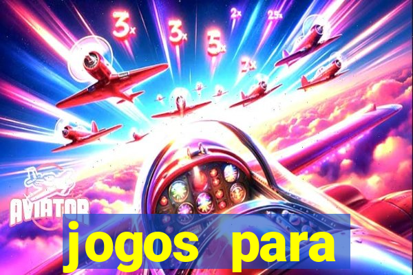 jogos para trabalhar regras e limites