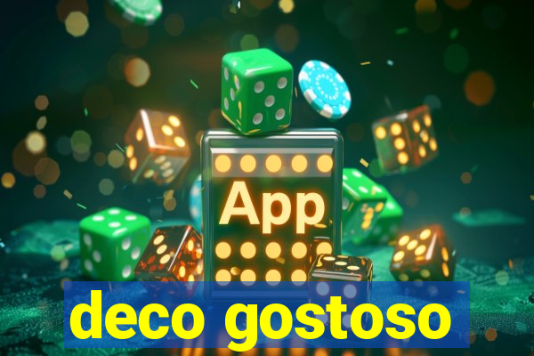 deco gostoso