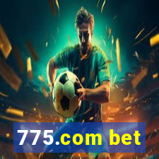 775.com bet