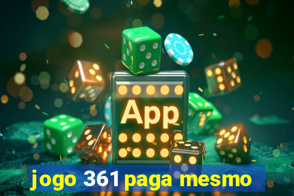 jogo 361 paga mesmo