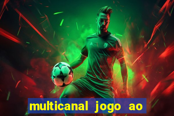 multicanal jogo ao vivo bahia