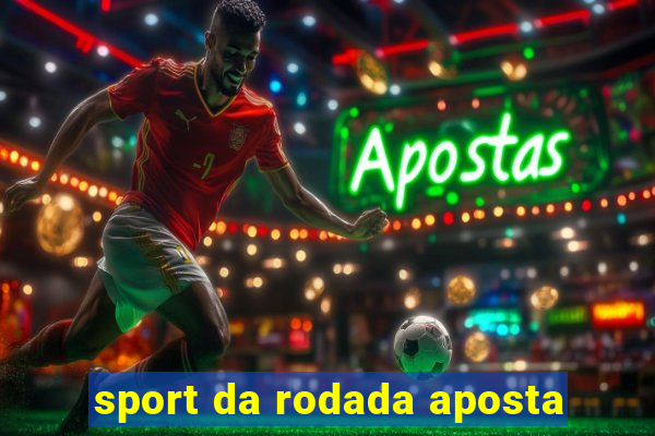 sport da rodada aposta