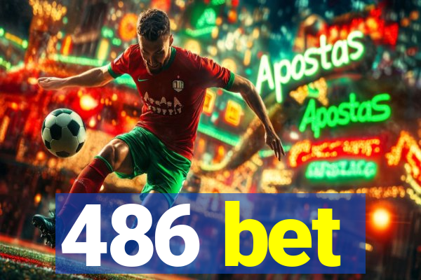 486 bet