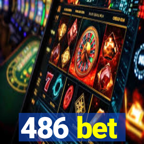 486 bet