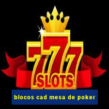 blocos cad mesa de poker