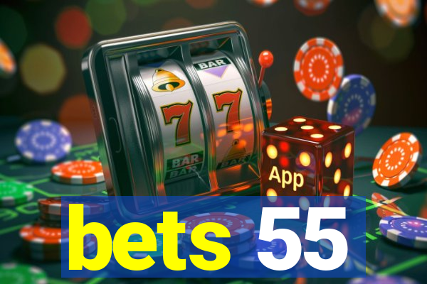 bets 55