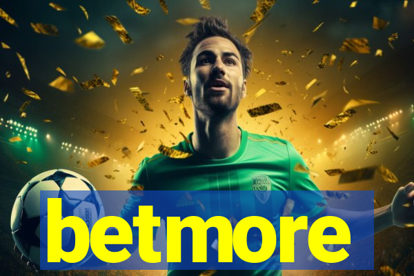 betmore