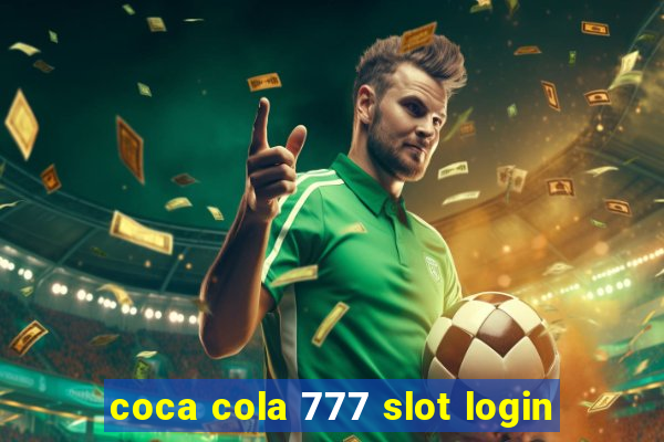 coca cola 777 slot login