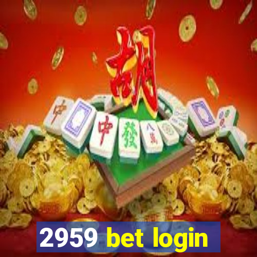 2959 bet login