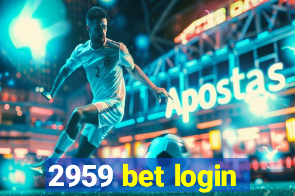 2959 bet login