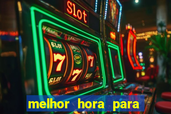 melhor hora para jogar fortune touro