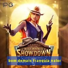 bom demais franquia valor