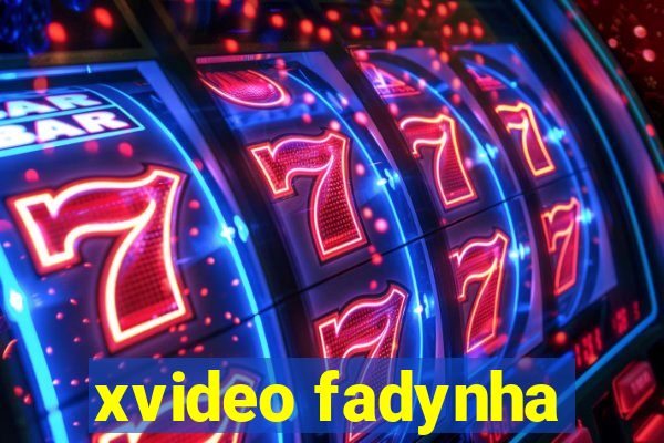 xvideo fadynha