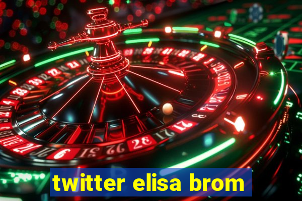 twitter elisa brom