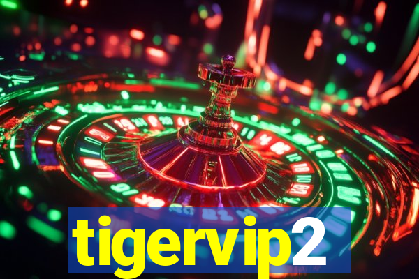 tigervip2