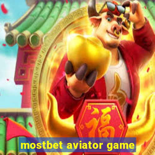 mostbet aviator game