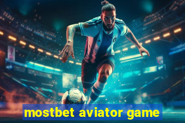 mostbet aviator game