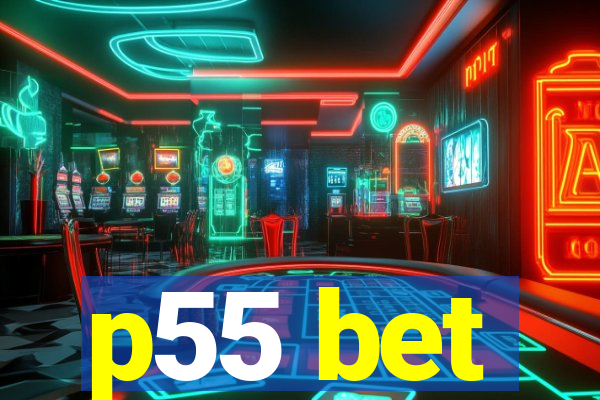 p55 bet