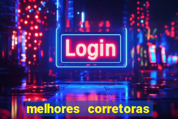 melhores corretoras de valores