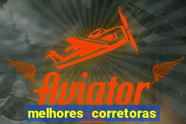 melhores corretoras de valores