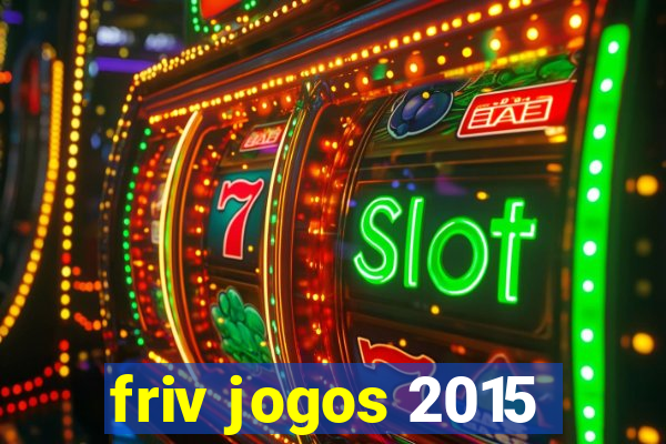 friv jogos 2015