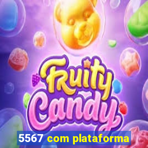 5567 com plataforma