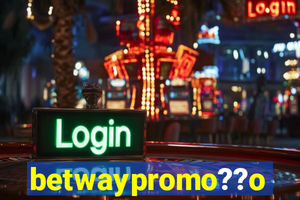 betwaypromo??o