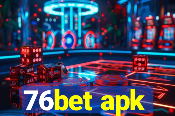 76bet apk