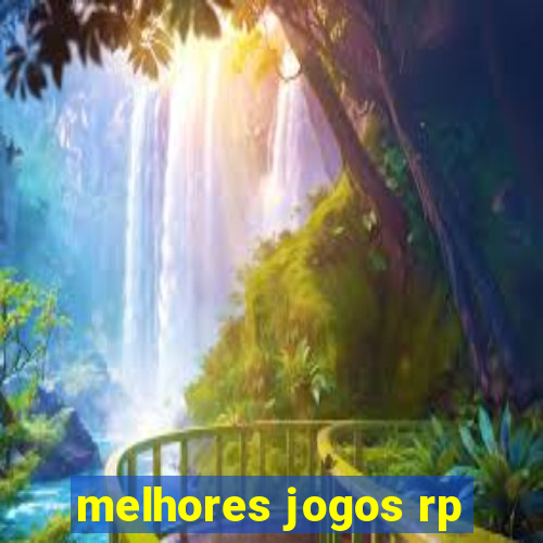 melhores jogos rp