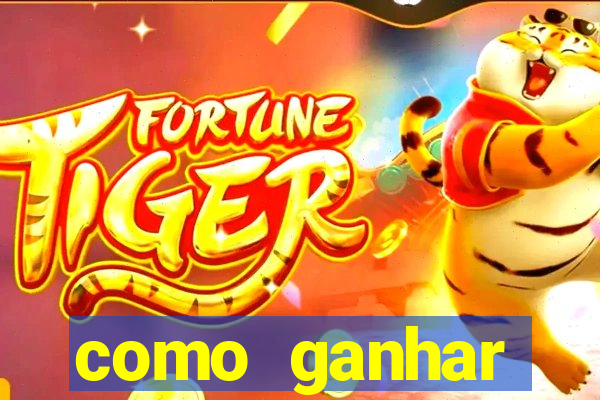 como ganhar dinheiro no jogo do tigre sem depositar