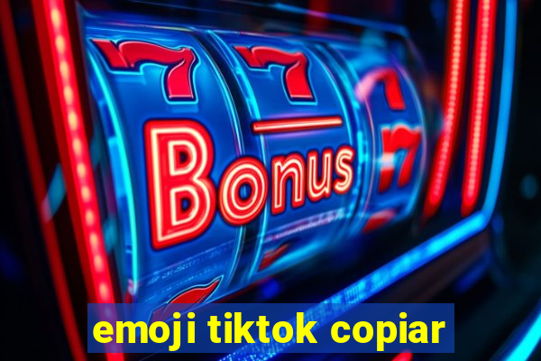 emoji tiktok copiar