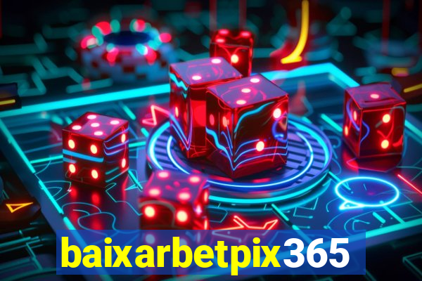 baixarbetpix365