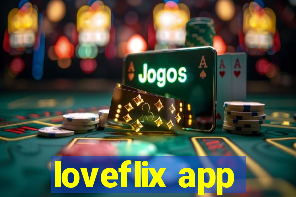 loveflix app