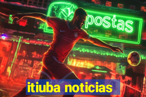 itiuba noticias