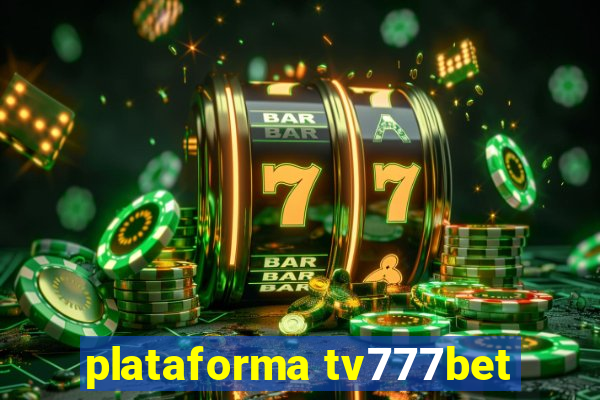 plataforma tv777bet