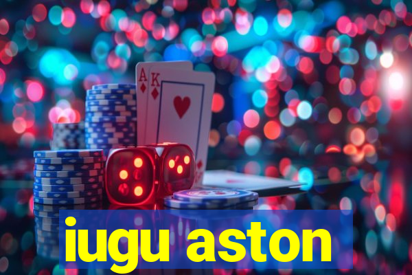 iugu aston