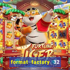 format factory 32 bits windows 7