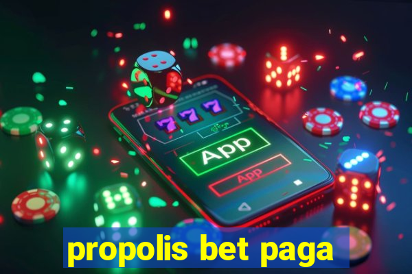 propolis bet paga