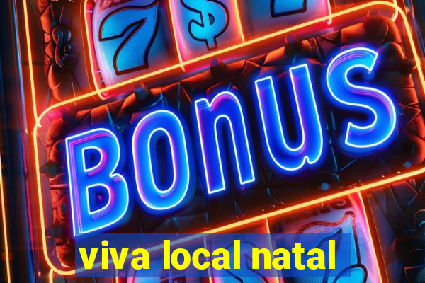 viva local natal