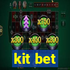 kit bet