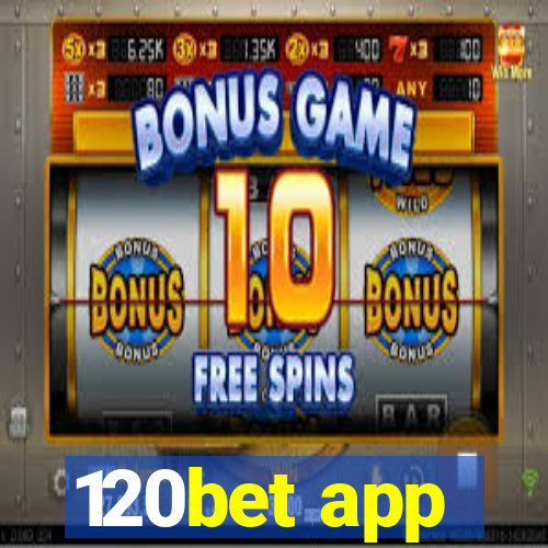 120bet app