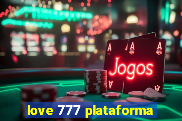 love 777 plataforma