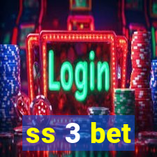 ss 3 bet