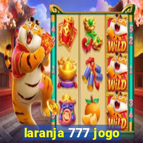 laranja 777 jogo