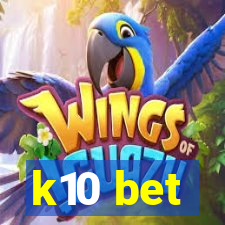 k10 bet