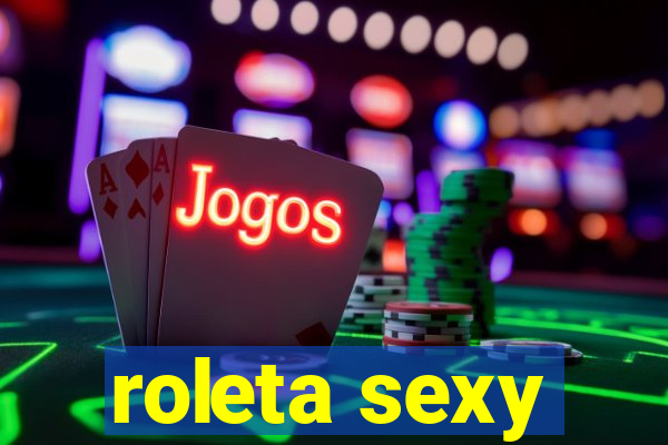 roleta sexy